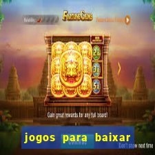 jogos para baixar que ganha dinheiro